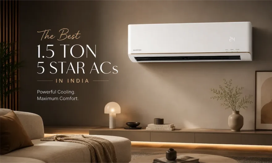 Best 1.5 Ton 5 Star ACs in India